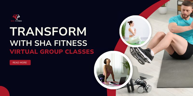 Transform with SHA Fitness Virtual Group Classes